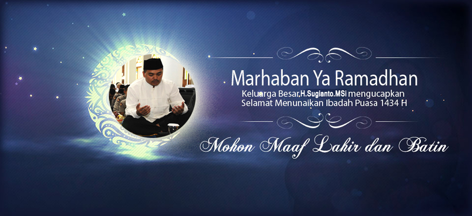 Marhaban Ya Ramadhan dari H.Sugianto,MSi